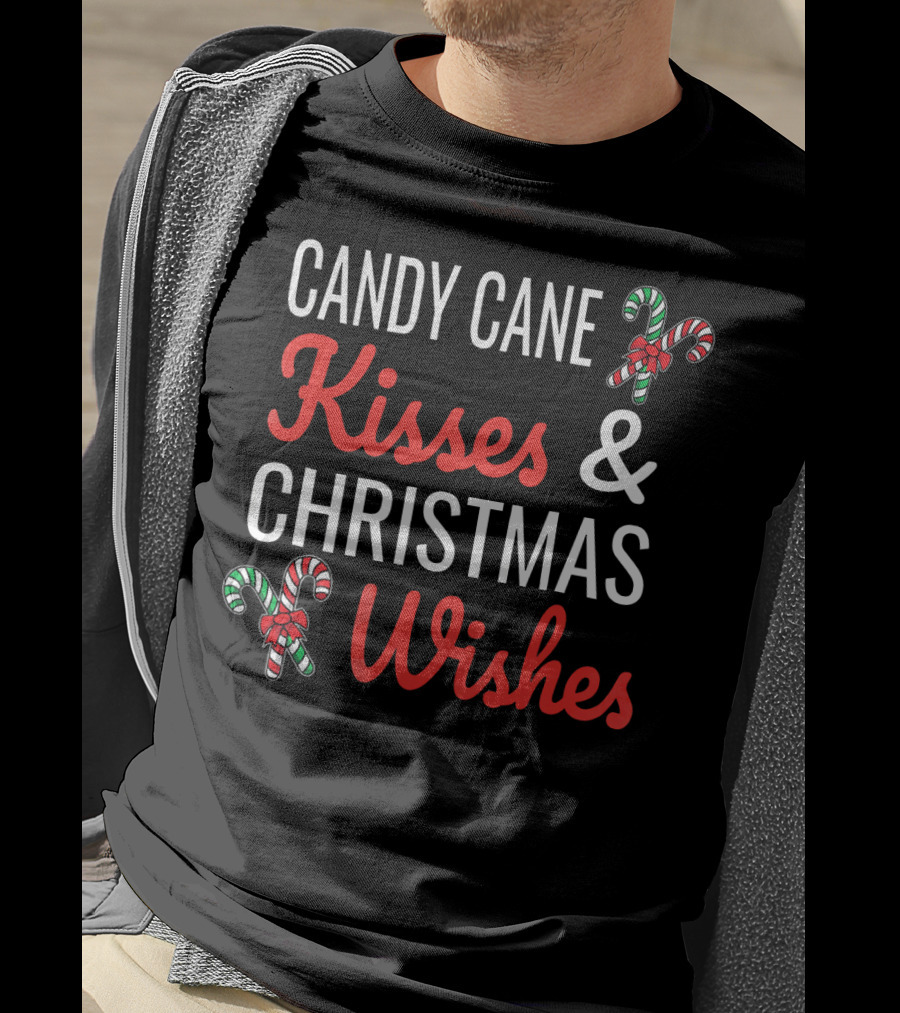 Candy Cane Kisses And Christmas Wishes With Candy Graphics T-Shirt