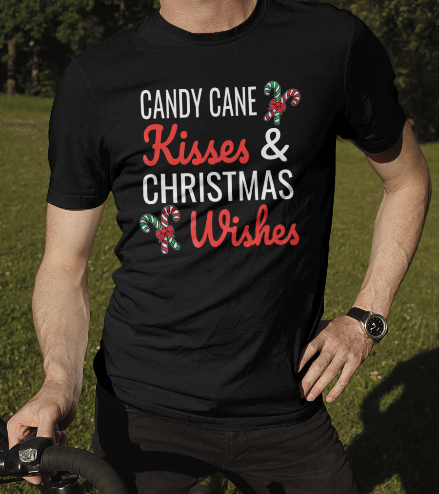 Candy Cane Kisses And Christmas Wishes With Candy Graphics T-Shirt