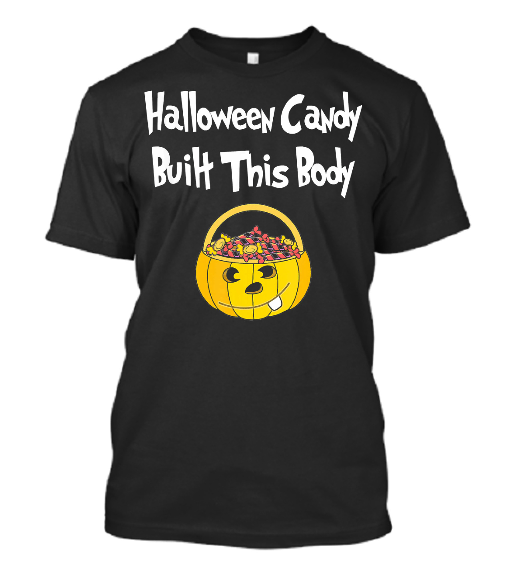 Halloween Candy Built This Body Pumpkin Candy Bucket T-Shirt