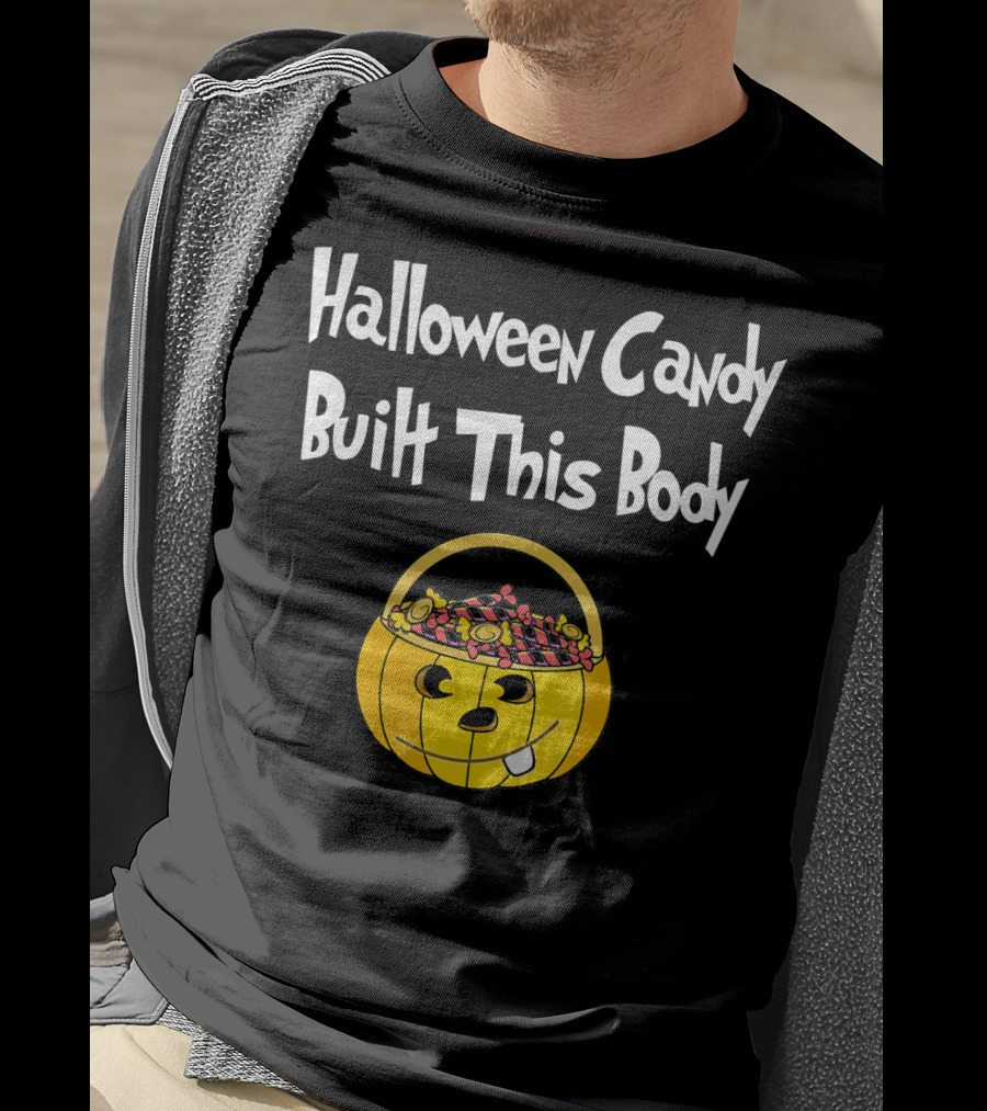 Halloween Candy Built This Body Pumpkin Candy Bucket T-Shirt