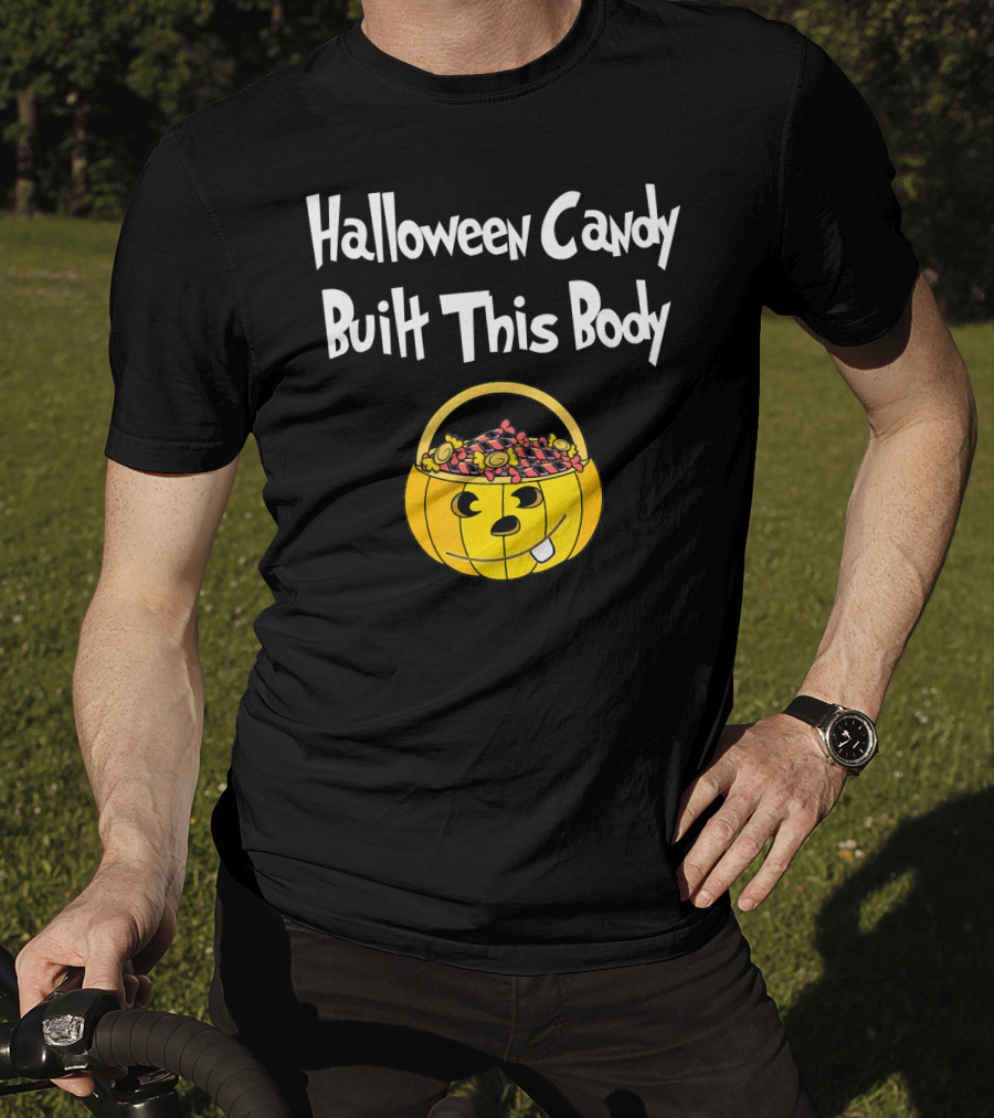 Halloween Candy Built This Body Pumpkin Candy Bucket T-Shirt