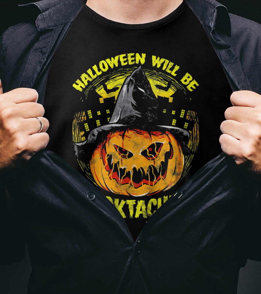 Halloween Will Be Spooktacular Pumpkin Witch Scary Spooky Fun T-Shirt