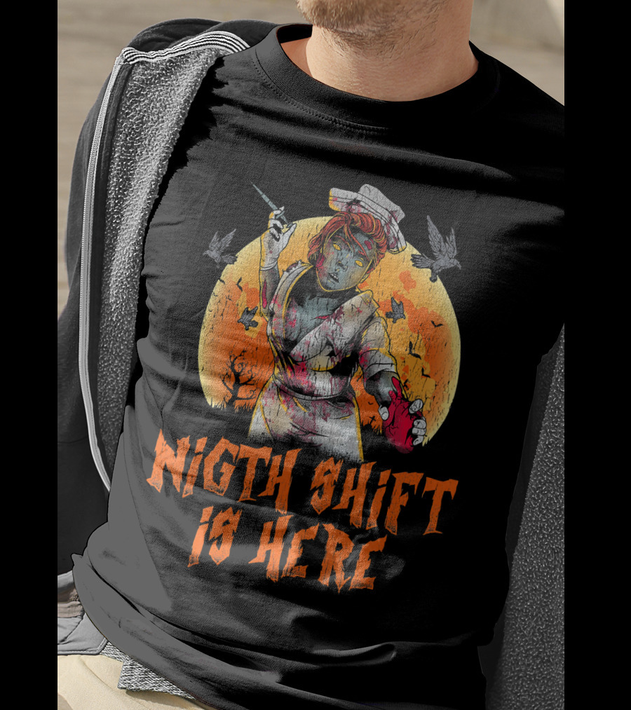 Night Shift Is Here Nurse Zombie Horror T-Shirt