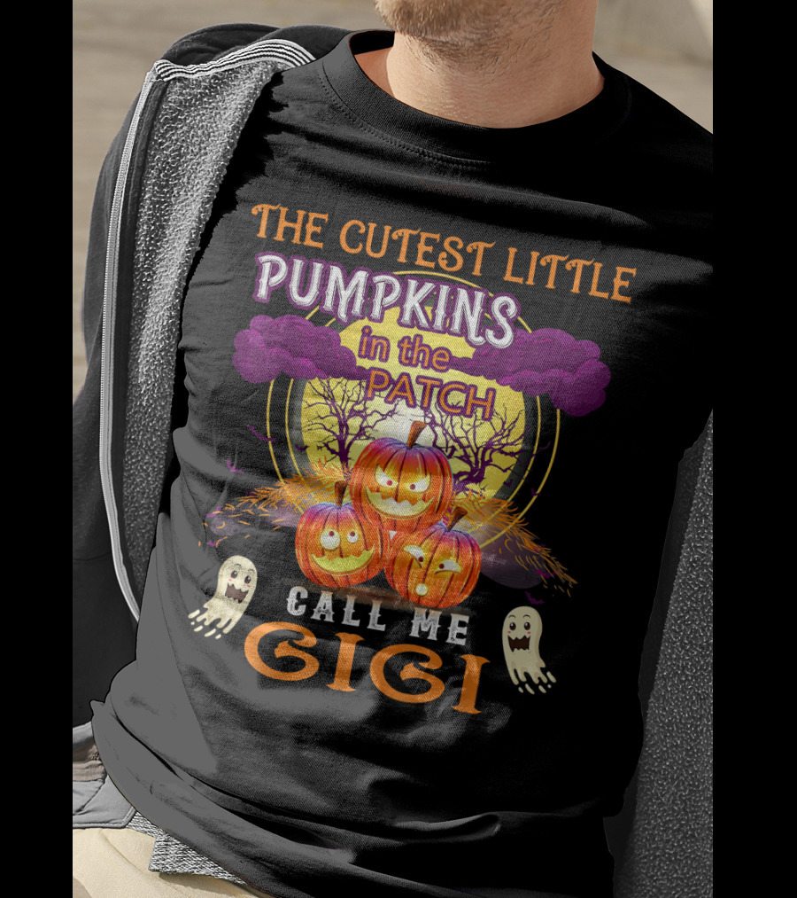 The Cutest Little Pumpkins In The Patch Call Me Gigi T-Shirt