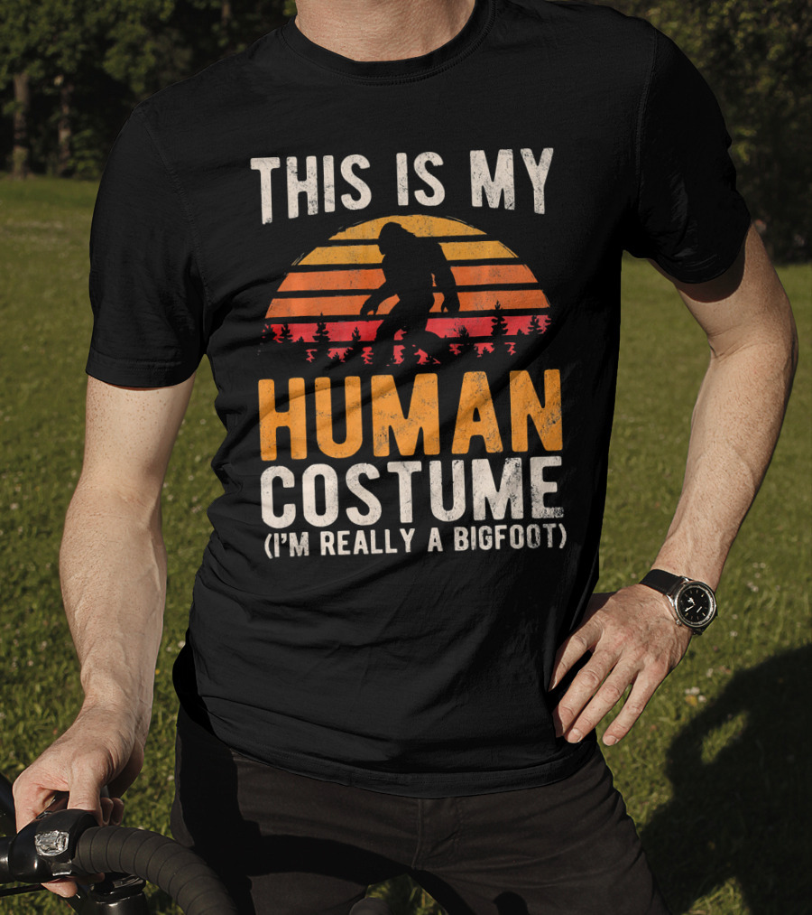 This Is My Human Costume I'm Really A Bigfoot Vintage Sunset T-Shirt