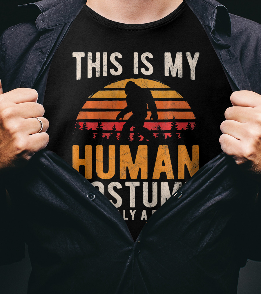 This Is My Human Costume I'm Really A Bigfoot Vintage Sunset T-Shirt
