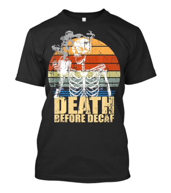 Vintage Death Before Decaf Coffee Skeleton Retro Sunset T-Shirt