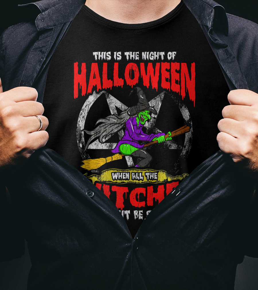 This Is The Night Of Halloween When All The Witches Might Be Seen T-Shirt