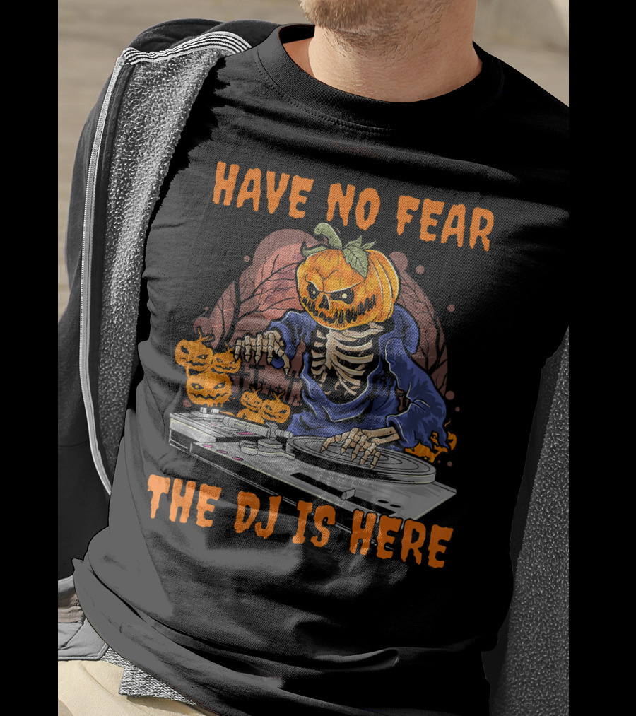 Have No Fear The DJ Is Here Pumpkin Skeleton DJing With Jack-o'-Lanterns T-Shirt