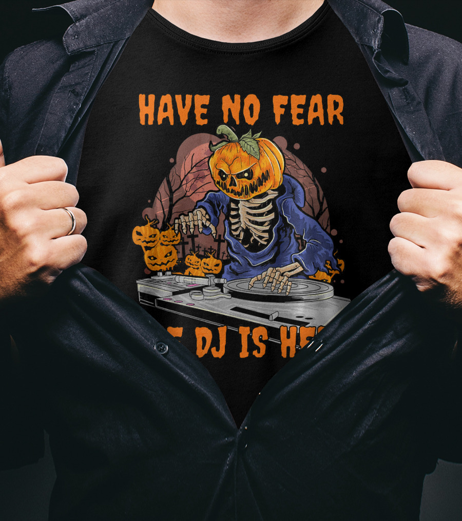 Have No Fear The DJ Is Here Pumpkin Skeleton DJing With Jack-o'-Lanterns T-Shirt