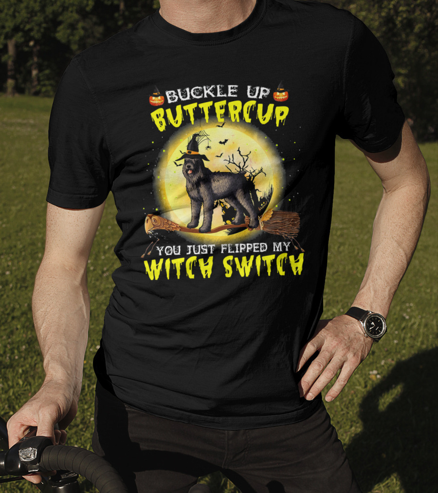 Buckle Up Buttercup You Just Flipped My Witch Switch Halloween Dog On Broom T-Shirt