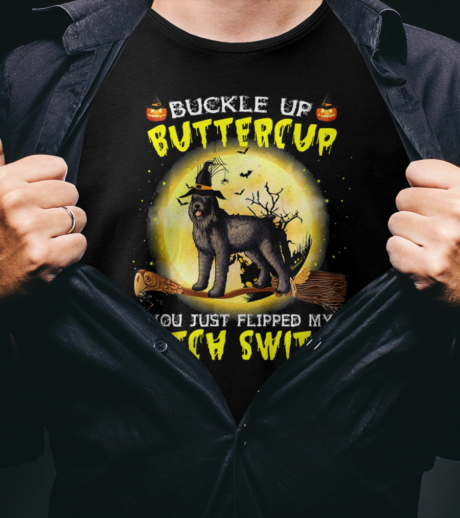 Buckle Up Buttercup You Just Flipped My Witch Switch Halloween Dog On Broom T-Shirt