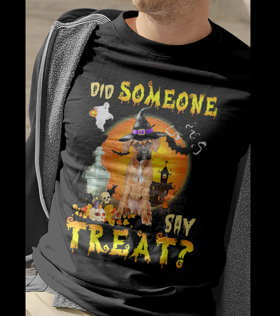 Did Someone Say Treat Boxer Halloween Ghosts Pumpkin Witch Hat T-Shirt