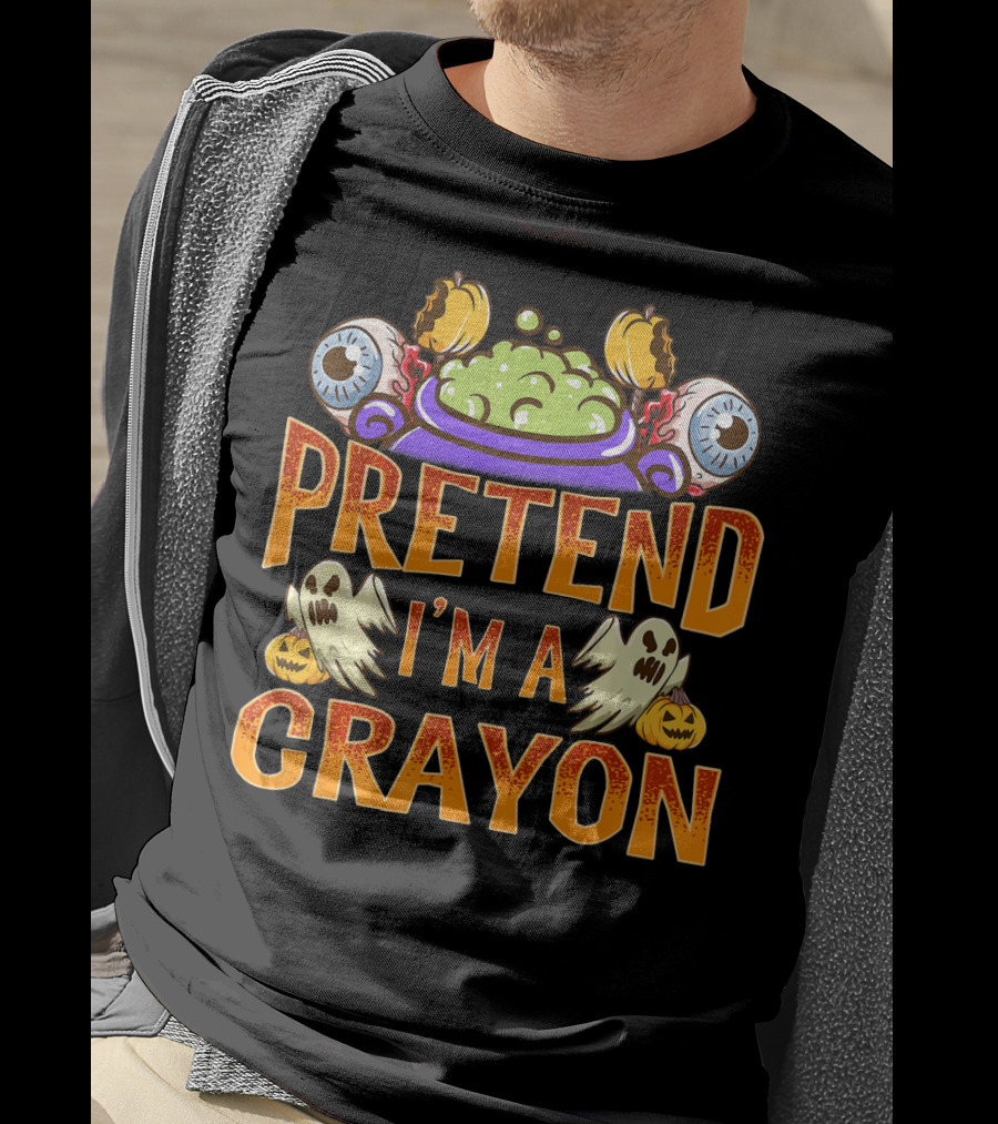 Pretend I'm A Crayon Halloween Ghost Eyeball Pumpkin Cauldron T-Shirt
