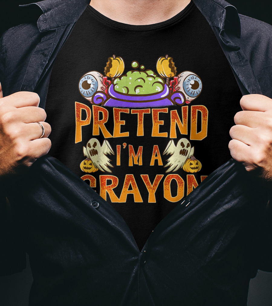 Pretend I'm A Crayon Halloween Ghost Eyeball Pumpkin Cauldron T-Shirt