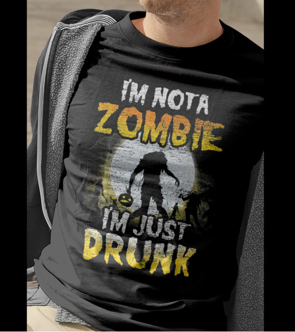 I'm Not A Zombie I'm Just Drunk Halloween Moon T-Shirt