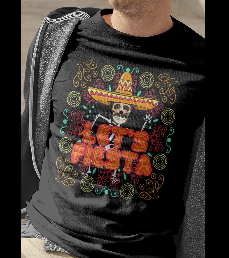Let's Fiesta Skeleton Sombrero Dia De Los Muertos T-Shirt