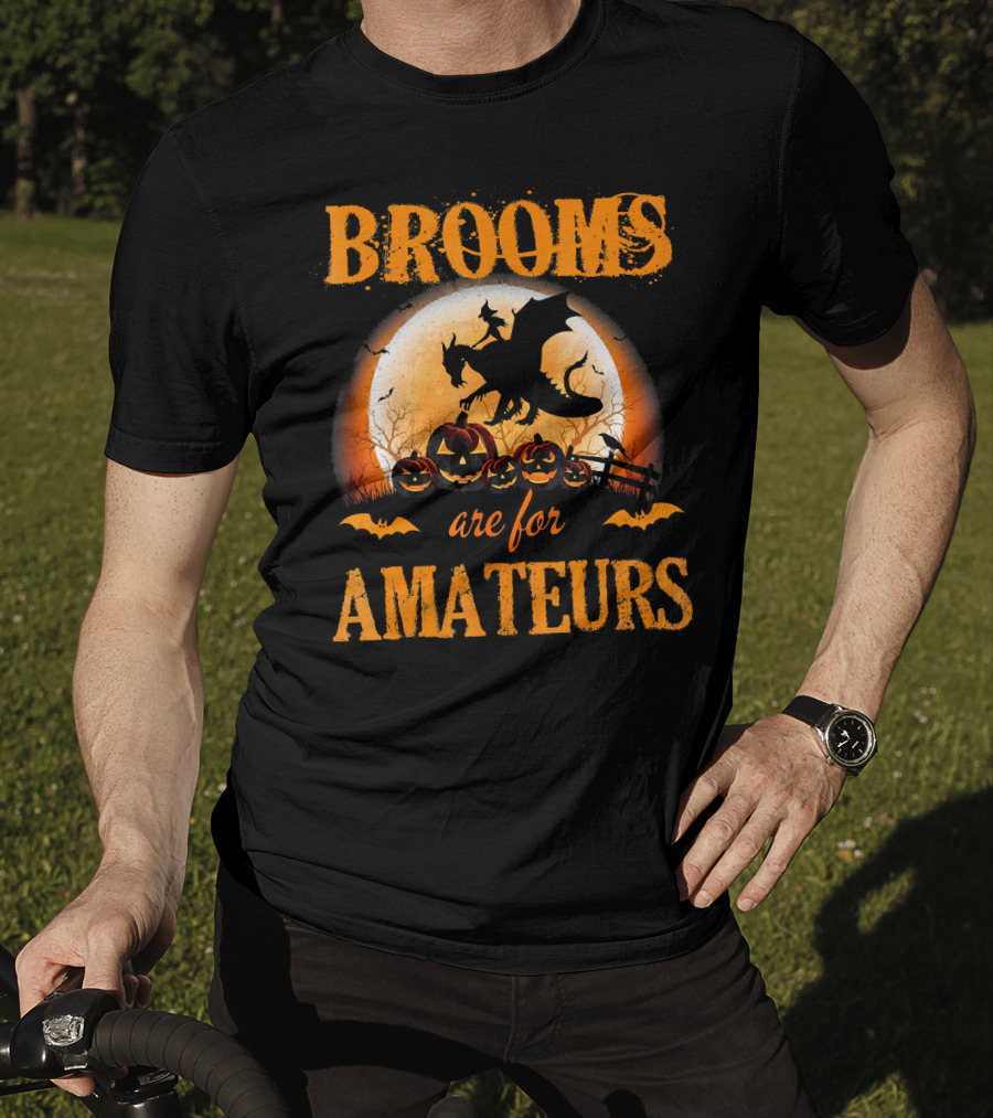 Brooms Are For Amateurs Halloween Dragon Costume T-Shirt