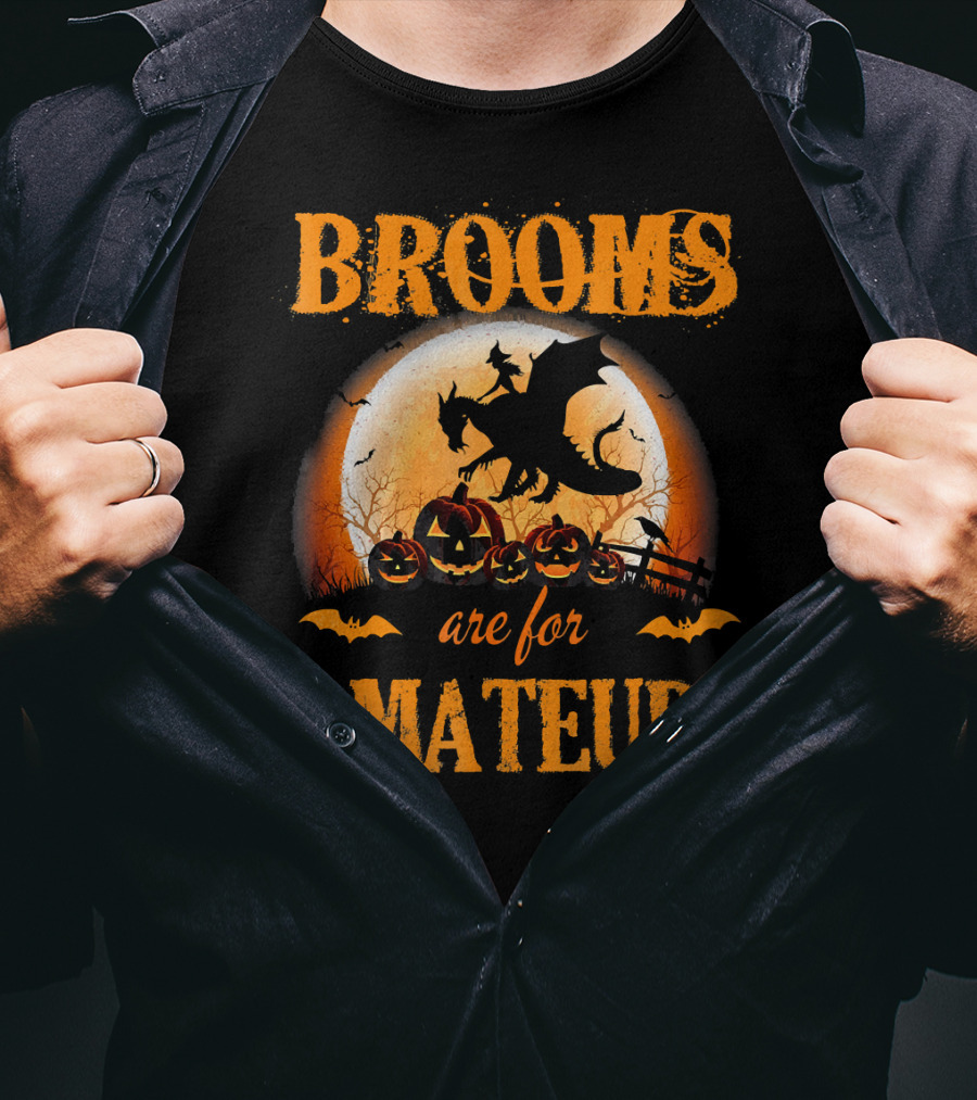 Brooms Are For Amateurs Halloween Dragon Costume T-Shirt