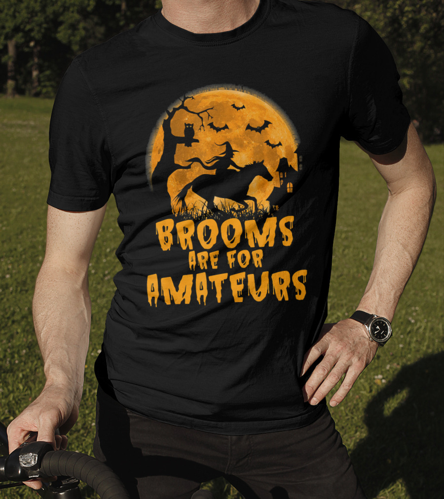 Brooms Are For Amateurs Witch Riding Horse Halloween Moon Bats T-Shirt