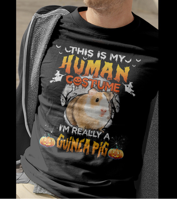 This Is My Human Costume I'm Really A Guinea Pig Halloween Guinea Pig Lover T-Shirt