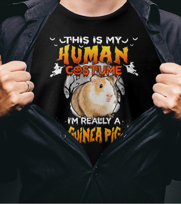 This Is My Human Costume I'm Really A Guinea Pig Halloween Guinea Pig Lover T-Shirt