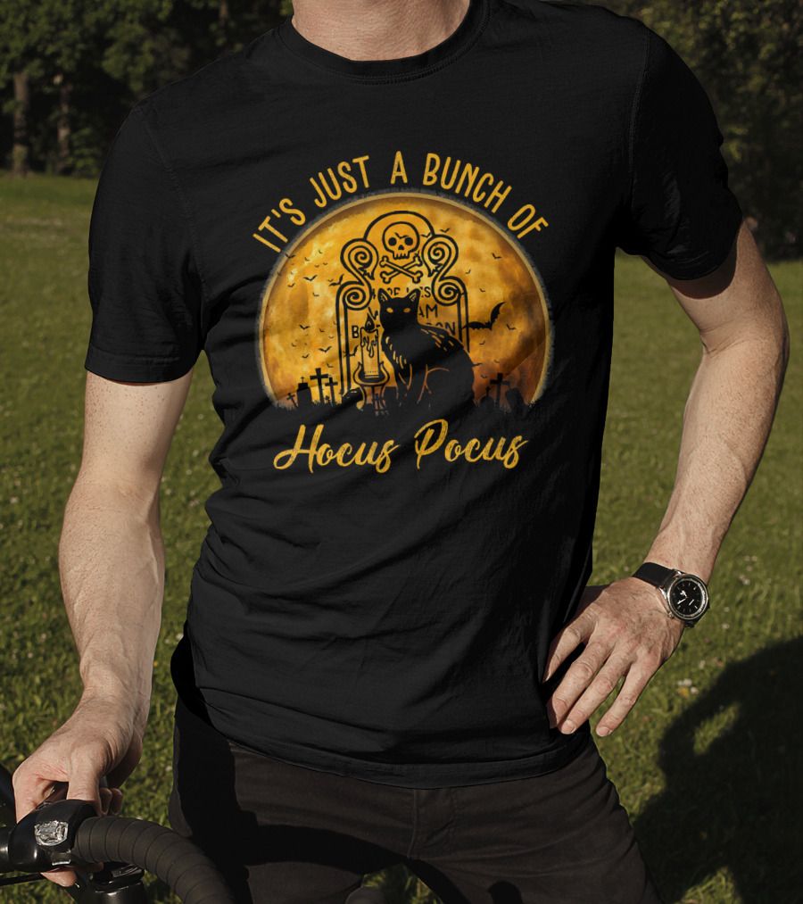 Its Just A Bunch Of Hocus Pocus Cat Halloween Skull Moon Tombstone Bats T-Shirt