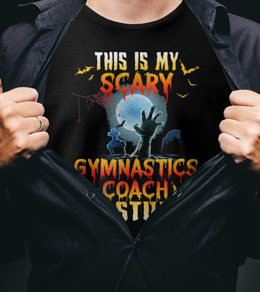 This Is My Scary Gymnastics Coach Costume Halloween Graveyard Hand Moon Bats T-Shirt
