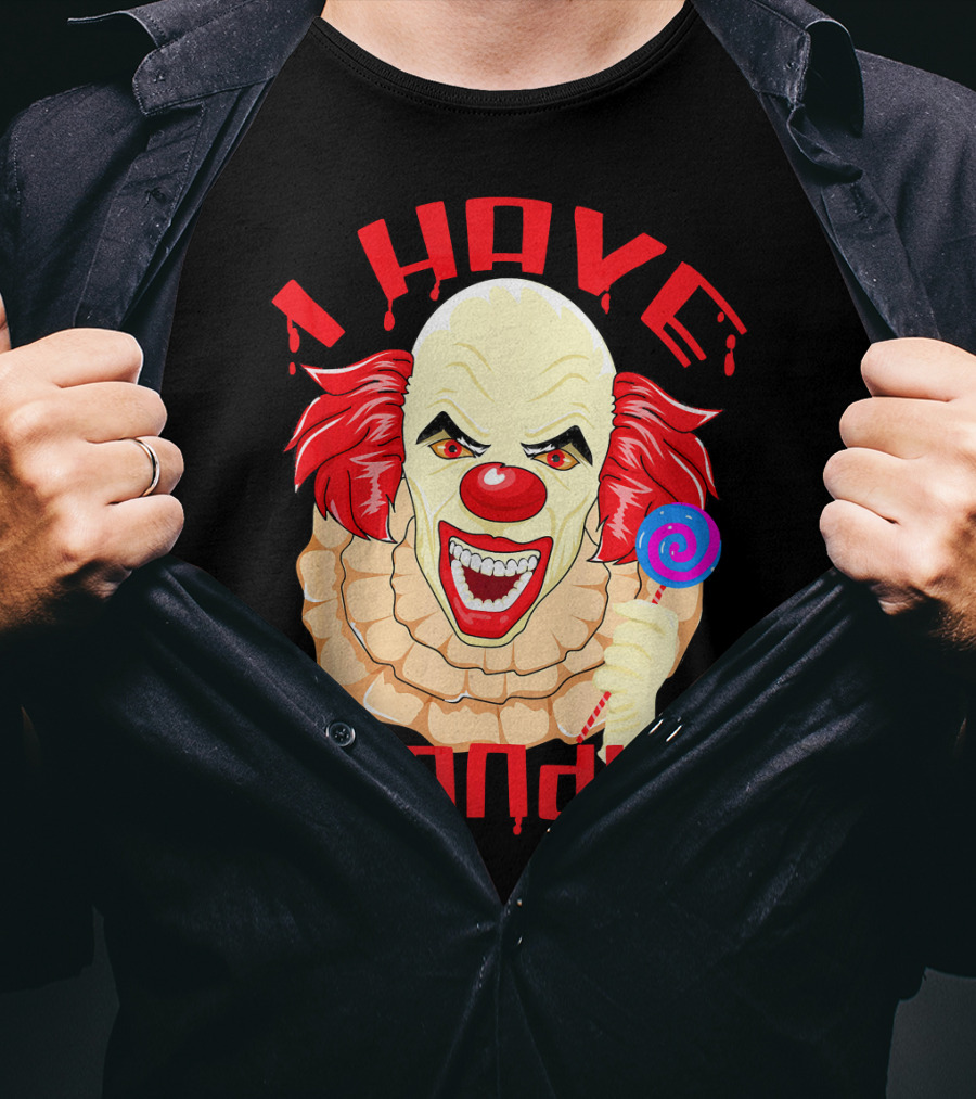 Scary Evil Halloween Clown I Have Candy T-Shirt