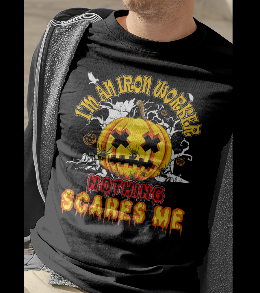 I'm An Iron Worker Nothing Scares Me Halloween Pumpkin T-Shirt
