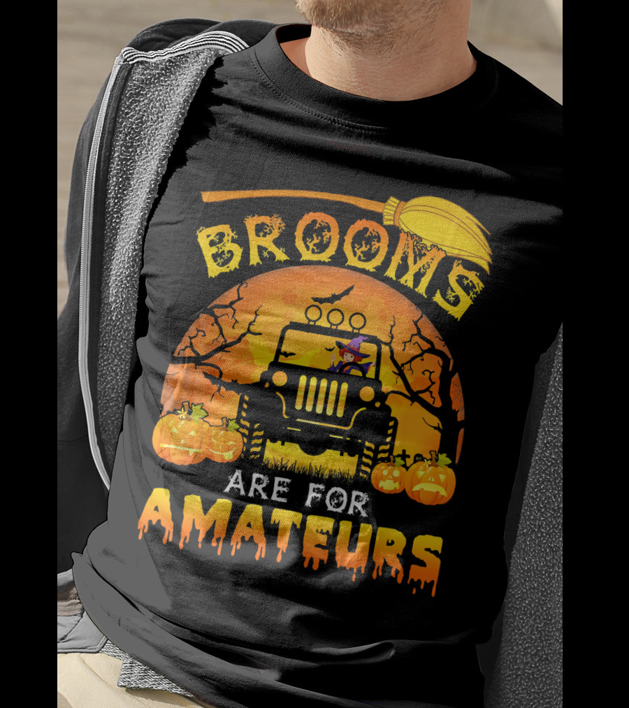 Halloween Brooms Are For Amateurs Jeep Witch Pumpkins Full Moon T-Shirt