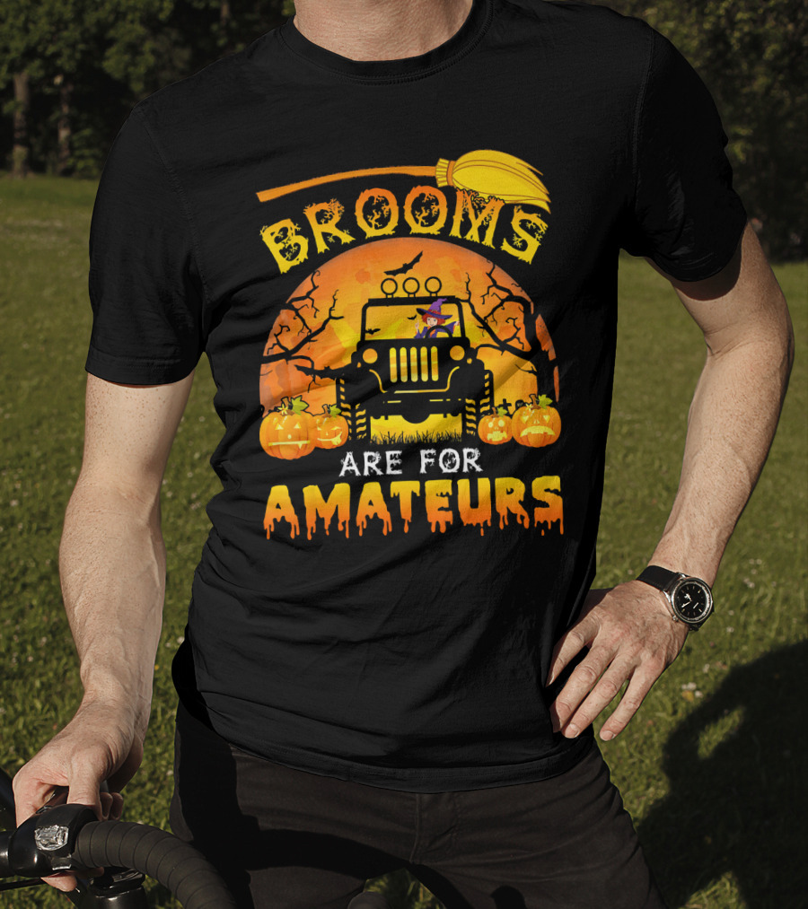 Halloween Brooms Are For Amateurs Jeep Witch Pumpkins Full Moon T-Shirt