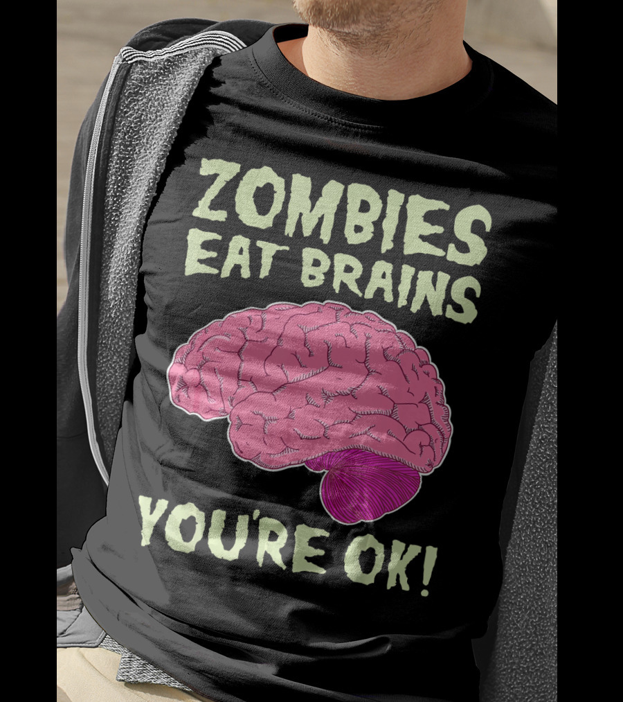Zombies Eat Brains You're OK Funny Halloween Zombi T-Shirt