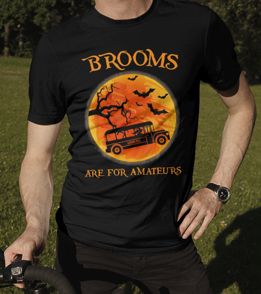 Brooms Are For Amateurs School Bus Halloween Scene T-Shirt