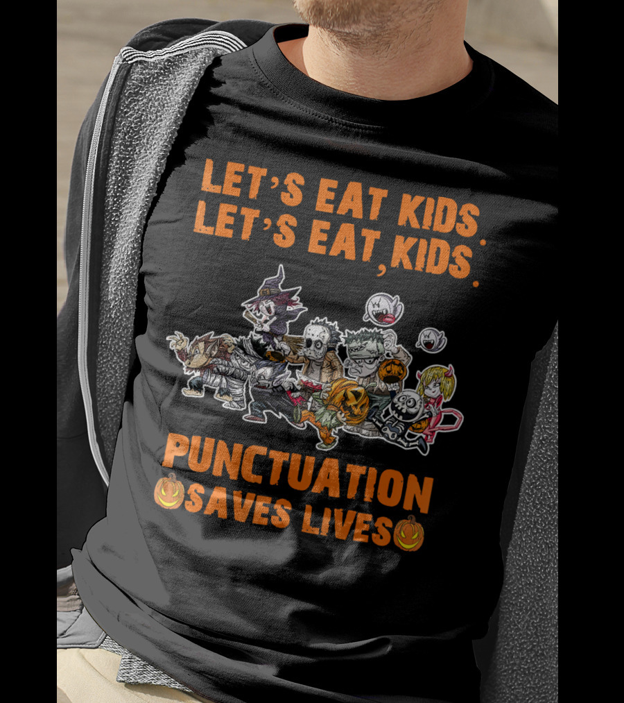 Let's Eat Kids Let's Eat Kids Punctuation Saves Lives Halloween T-Shirt