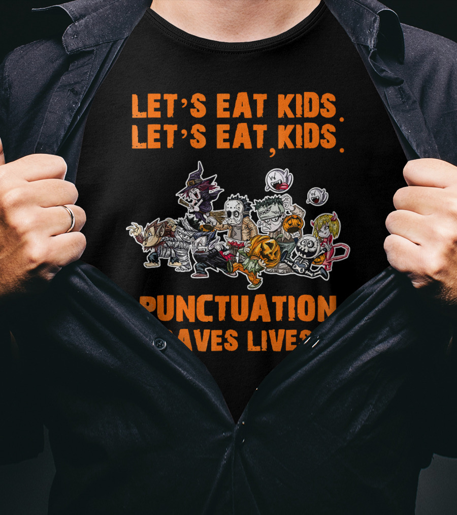 Let's Eat Kids Let's Eat Kids Punctuation Saves Lives Halloween T-Shirt