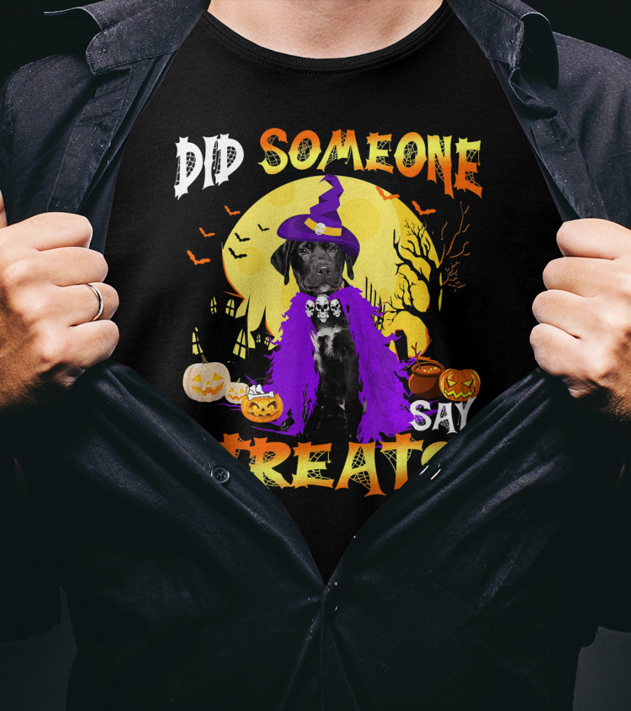 Did Someone Say Treat Black Lab Halloween Dog With Pumpkins And Witch Hat T-Shirt