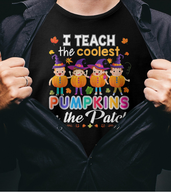 I Teach The Coolest Pumpkins In The Patch Halloween Kids Teachers T-Shirt