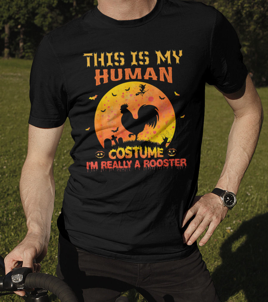 This Is My Human Costume I'm Really A Rooster Halloween Moon Graveyard Bats T-Shirt