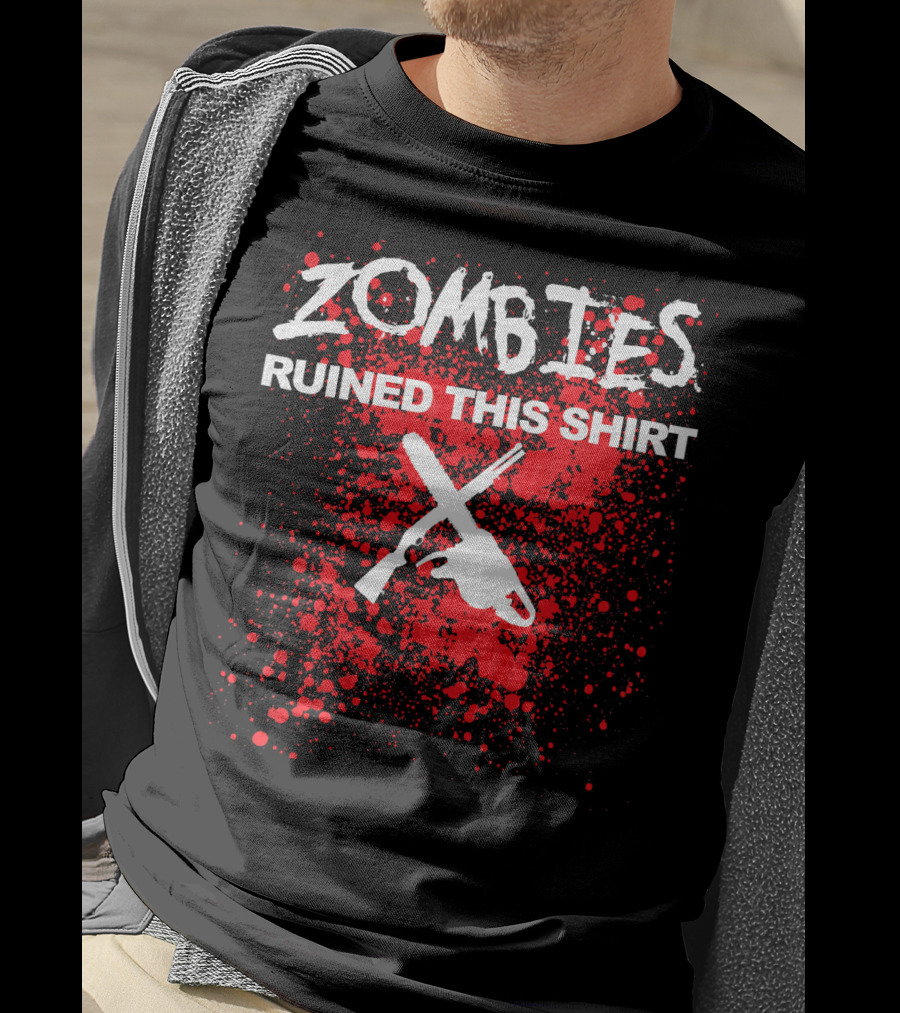Zombies Ruined This Shirt Blood Splatter With Crossed Chainsaw And Rifle T-Shirt