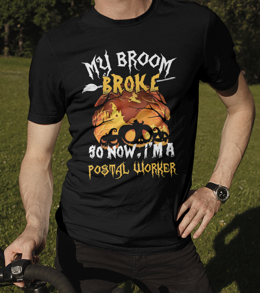 My Broom Broke So Now I'm A Postal Worker Halloween Pumpkin Scene T-Shirt