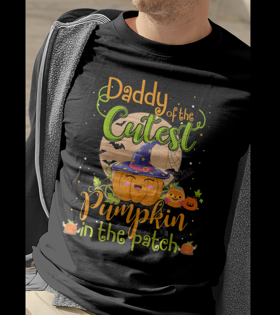 Daddy Of The Cutest Pumpkin In The Patch T-Shirt
