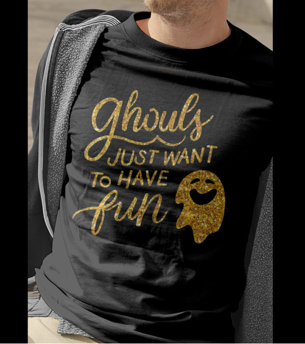 Ghouls Just Want To Have Fun T-Shirt