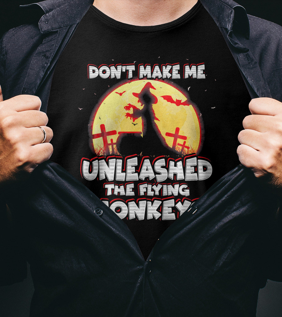 Don't Make Me Unleash The Flying Monkeys Witch Graveyard Silhouette With Bats And Full Moon T-Shirt