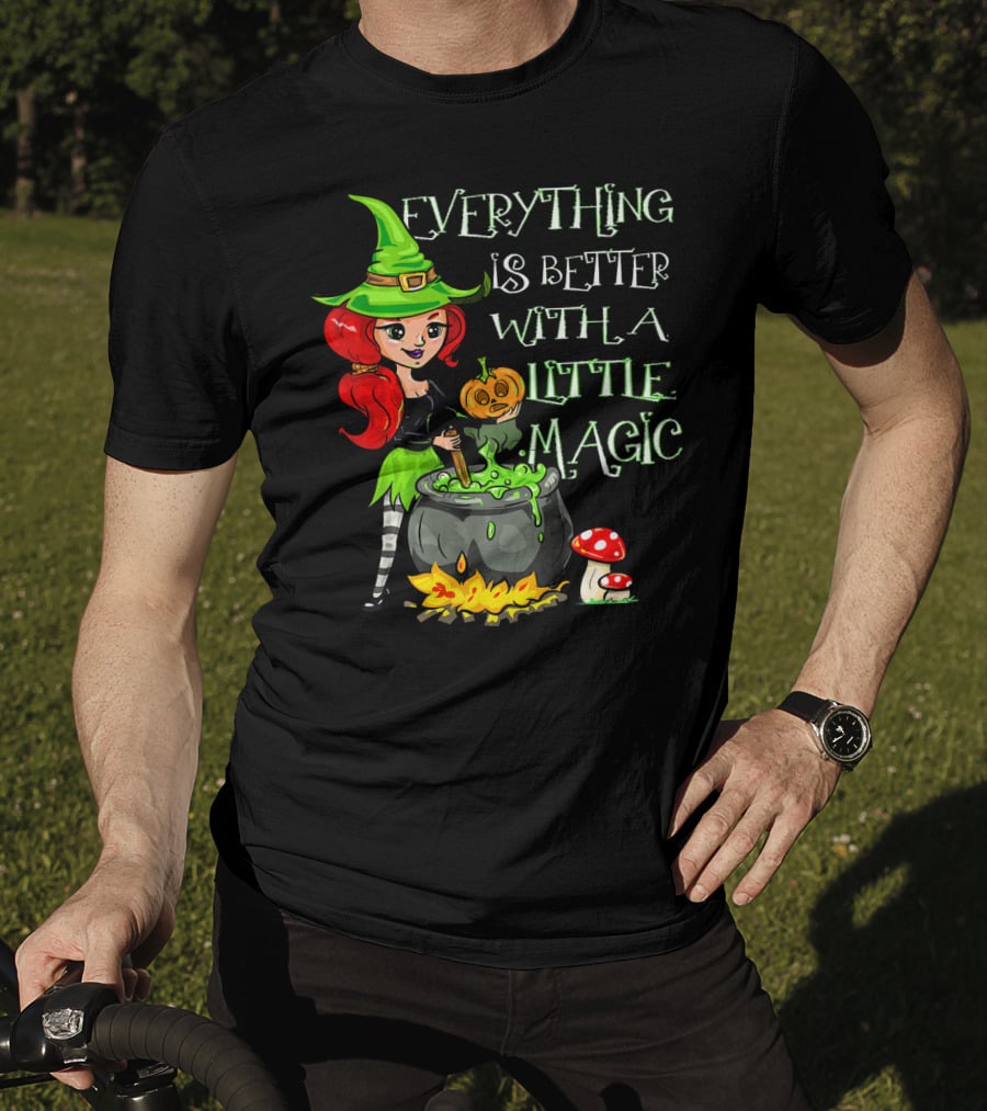 Everything Is Better With A Little Magic Cute Little Halloween Witch T-Shirt