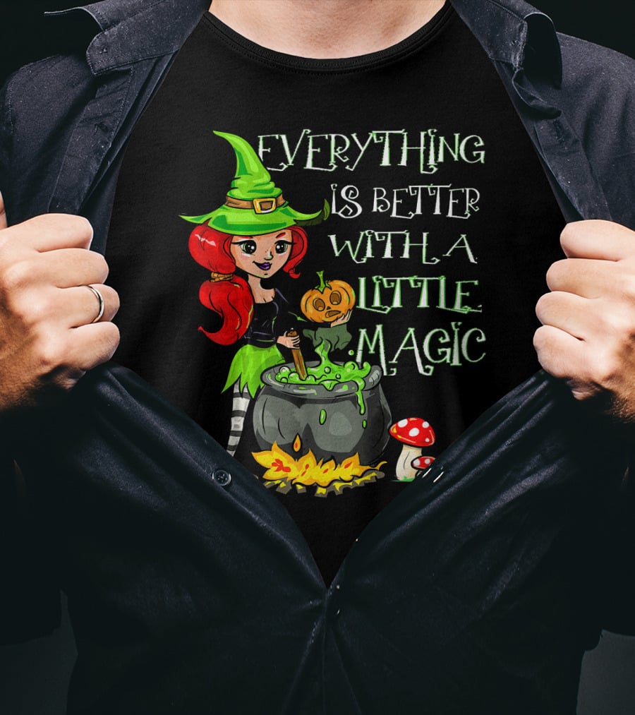 Everything Is Better With A Little Magic Cute Little Halloween Witch T-Shirt