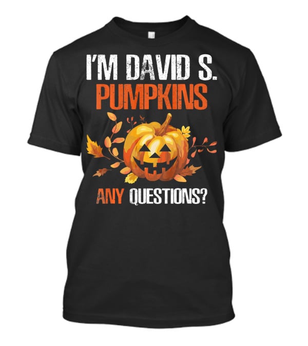 I'm David S. Pumpkins Any Questions? Halloween Jack-O'-Lantern Leaf T-Shirt
