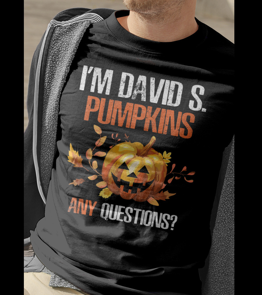 I'm David S. Pumpkins Any Questions? Halloween Jack-O'-Lantern Leaf T-Shirt