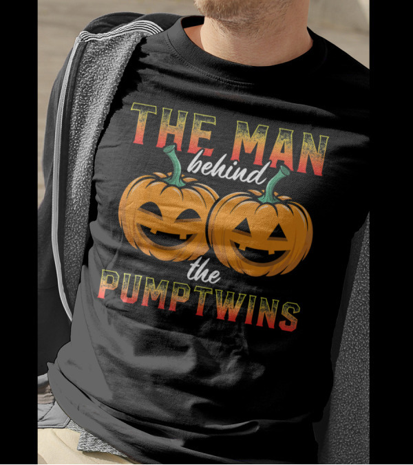 The Man Behind The Pump Twins T-Shirt