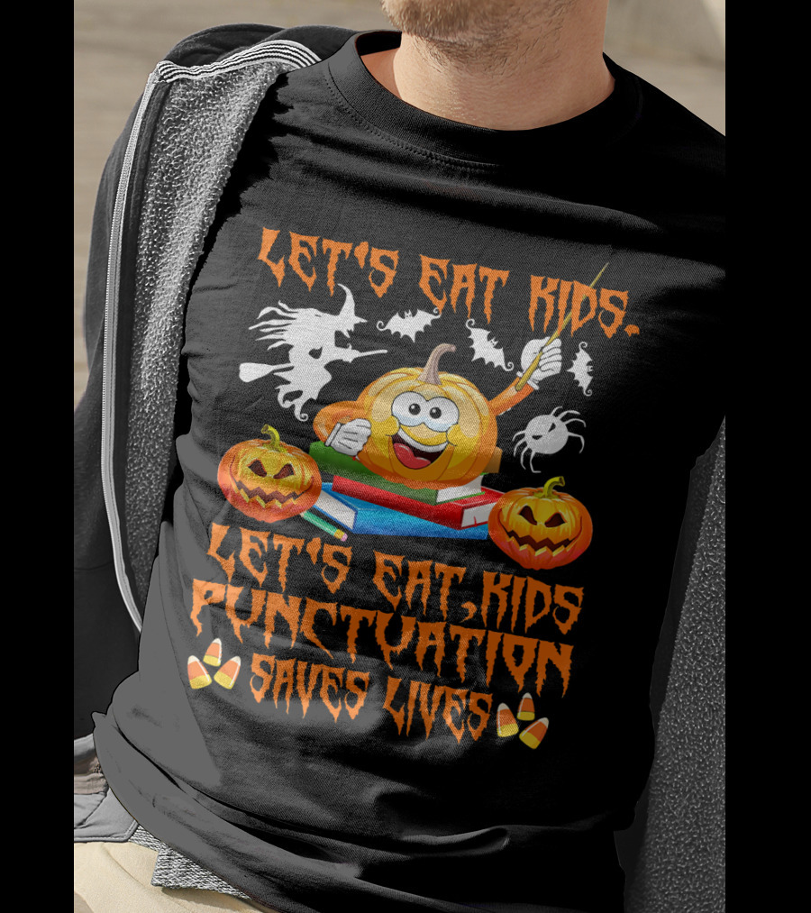 Let's Eat Kids Punctuation Saves Lives Halloween Pumpkin Ghosts Candy Corn T-Shirt